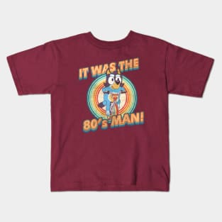 Bluey Dad Vintage, I Am 80's Man Retro Kids T-Shirt